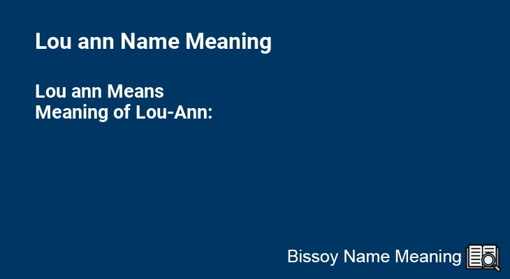 Lou ann Name Meaning